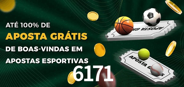 6171 Ate 100% de Aposta Gratis